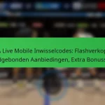 NBA Live Mobile Inwisselcodes: Flashverkopen, Tijdgebonden Aanbiedingen, Extra Bonussen